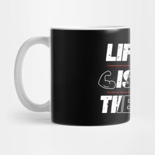 Lifting Is My Therapy T-Shirt Mug